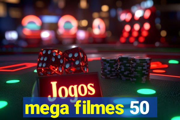 mega filmes 50